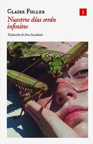 NUESTROS DÍAS SERÁN INFINITOS | 9791387641054 | FULLER, CLAIRE | Llibreria Drac - Llibreria d'Olot | Comprar llibres en català i castellà online