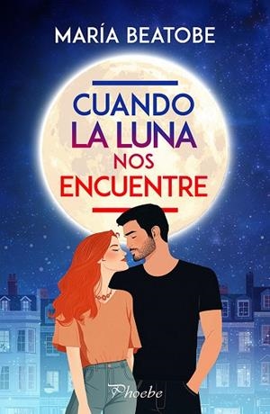 CUANDO LA LUNA NOS ENCUENTRE | 9788410070967 | BEATOBE, MARÍA | Llibreria Drac - Librería de Olot | Comprar libros en catalán y castellano online