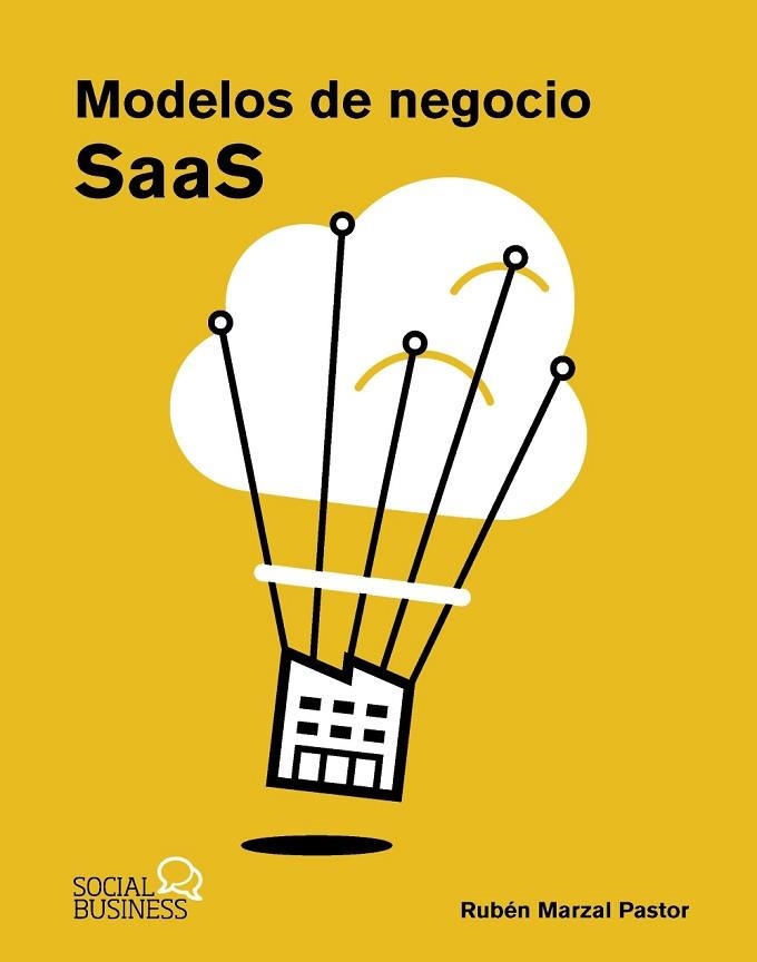 MODELOS DE NEGOCIO SAAS | 9788441548527 | MARZAL PASTOR, RUBÉN | Llibreria Drac - Librería de Olot | Comprar libros en catalán y castellano online