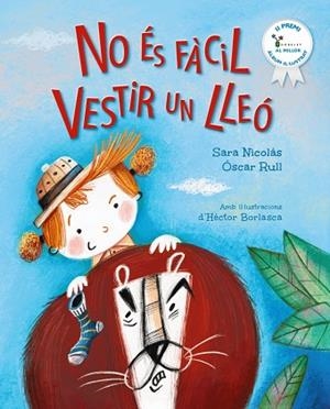 NO ÉS FÀCIL VESTIR UN LLEÓ | 9788413494579 | NICOLÁS, SARA; RULL, ÓSCAR | Llibreria Drac - Librería de Olot | Comprar libros en catalán y castellano online