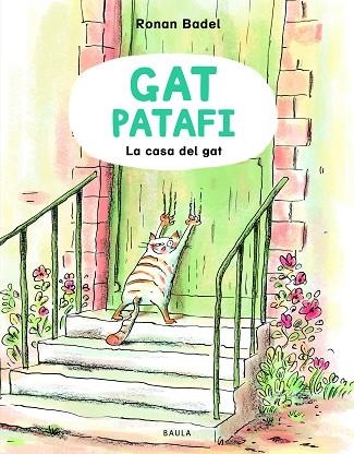 TROBA CASA (EL GAT PATAFI 1) | 9788447953127 | BADEL, RONAN | Llibreria Drac - Llibreria d'Olot | Comprar llibres en català i castellà online