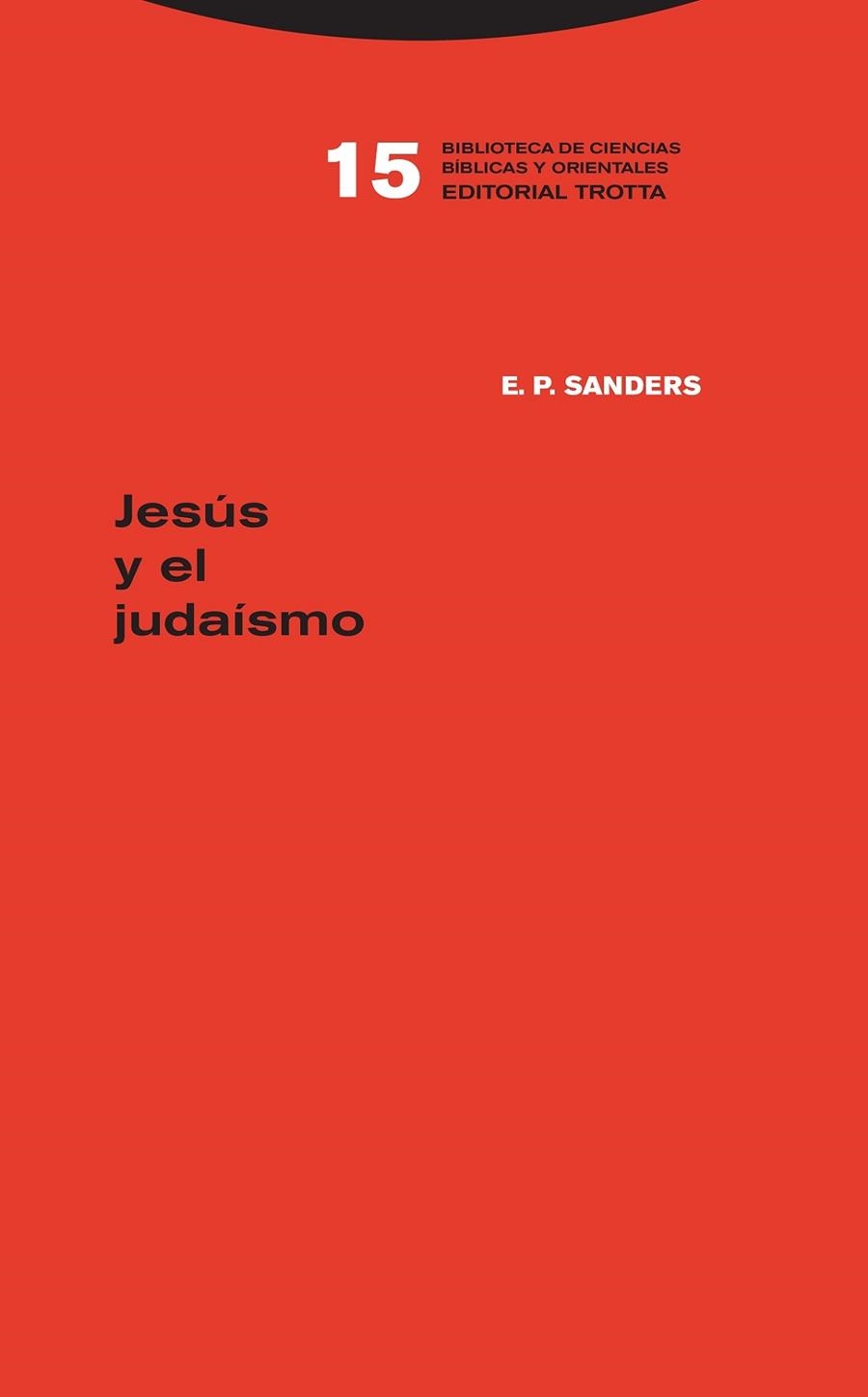 JESÚS Y EL JUDAÍSMO | 9788498799736 | SANDERS, E. P. | Llibreria Drac - Librería de Olot | Comprar libros en catalán y castellano online