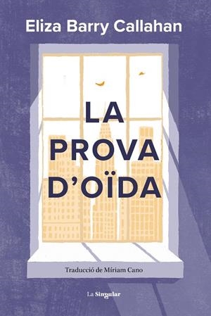 PROVA D'OÏDA, LA | 9788413587899 | BARRY CALLAHAN, ELIZA | Llibreria Drac - Llibreria d'Olot | Comprar llibres en català i castellà online