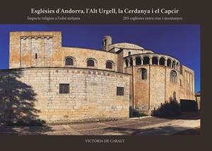 ESGLÉSIES D’ANDORRA, L’ALT URGELL, LA CERDANYA I EL CAPCIR | 9788412937022 | DE CARALT, VICTORIA | Llibreria Drac - Llibreria d'Olot | Comprar llibres en català i castellà online