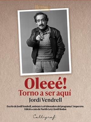 OLEEÉ! TORNO A SER AQUÍ | 9788412996555 | VENDRELL CIRERA, JORDI | Llibreria Drac - Llibreria d'Olot | Comprar llibres en català i castellà online