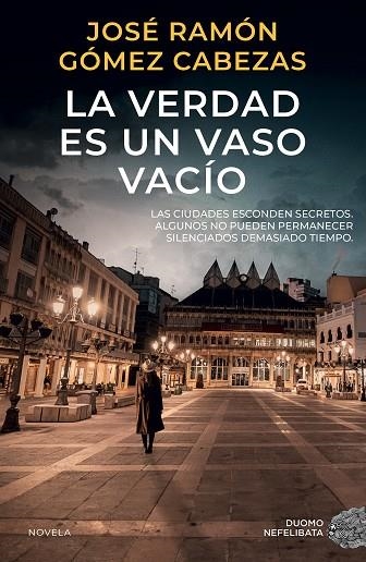 VERDAD ES UN VASO VACÍO, LA | 9788419834751 | GÓMEZ, JOSÉ RAMÓN | Llibreria Drac - Librería de Olot | Comprar libros en catalán y castellano online
