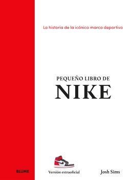 PEQUEÑO LIBRO DE NIKE | 9788410268883 | SIMS, JOSH | Llibreria Drac - Librería de Olot | Comprar libros en catalán y castellano online