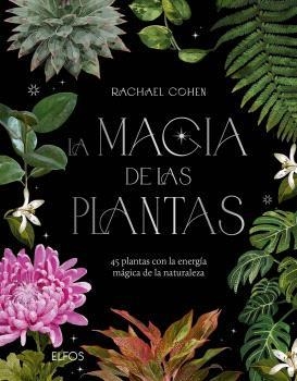 MAGIA DE LAS PLANTAS, LA | 9788410469280 | COHEN, RACHAEL | Llibreria Drac - Librería de Olot | Comprar libros en catalán y castellano online