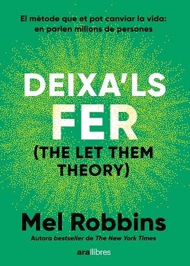 DEIXA'LS FER | 9788411731577 | ROBBINS, MEL | Llibreria Drac - Librería de Olot | Comprar libros en catalán y castellano online