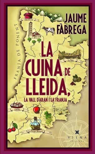 CUINA DE LLEIDA, LA VALL D'ARAN I LA FRANJA, LA | 9788419474827 | FÀBREGA, JAUME | Llibreria Drac - Llibreria d'Olot | Comprar llibres en català i castellà online