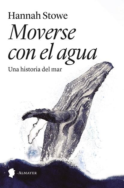 MOVERSE CON EL AGUA | 9788412891522 | STOWE, HANNAH | Llibreria Drac - Llibreria d'Olot | Comprar llibres en català i castellà online