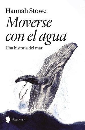 MOVERSE CON EL AGUA | 9788412891522 | STOWE, HANNAH | Llibreria Drac - Librería de Olot | Comprar libros en catalán y castellano online