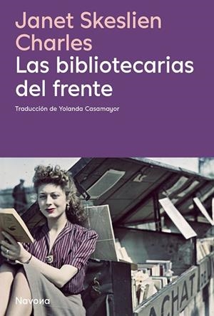 BIBLIOTECARIAS DEL FRENTE, LAS | 9788410180413 | JSKESLIEN CHARLES, JANET | Llibreria Drac - Librería de Olot | Comprar libros en catalán y castellano online