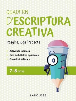 QUADERN D'ESCRIPTURA CREATIVA 7-8 ANYS | 9791387520144 | CIUDAD REAL NÚÑEZ, GINÉS; TORAL OLIVARES, ANTONIA | Llibreria Drac - Llibreria d'Olot | Comprar llibres en català i castellà online