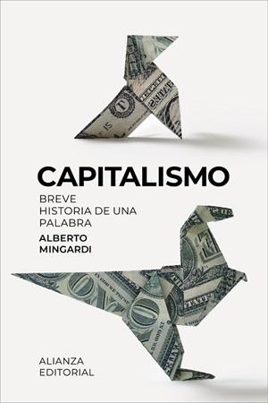 CAPITALISMO | 9788411489706 | MINGARDI, ALBERTO | Llibreria Drac - Librería de Olot | Comprar libros en catalán y castellano online