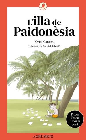 ILLA DE PAIDONÈSIA, L' | 9788424675738 | CANOSA, ORIOL | Llibreria Drac - Llibreria d'Olot | Comprar llibres en català i castellà online
