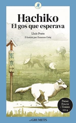 HACHIKO EL GOS QUE ESPERAVA | 9788424675820 | PRATS MARTÍNEZ, LLUÍS | Llibreria Drac - Llibreria d'Olot | Comprar llibres en català i castellà online