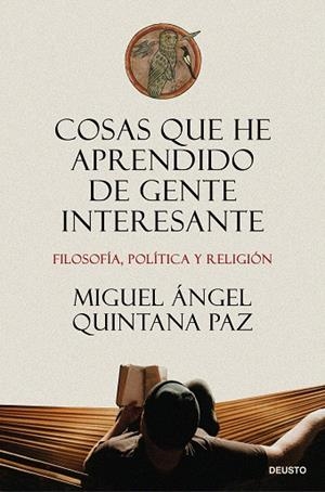 COSAS QUE HE APRENDIDO DE GENTE INTERESANTE | 9788423439232 | QUINTANA PAZ, MIGUEL ÁNGEL | Llibreria Drac - Librería de Olot | Comprar libros en catalán y castellano online