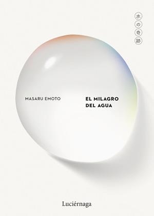MILAGRO DEL AGUA, EL | 9791387667184 | EMOTO, MASARU | Llibreria Drac - Llibreria d'Olot | Comprar llibres en català i castellà online