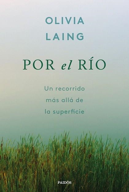 POR EL RÍO | 9788449344091 | LAING, OLIVIA | Llibreria Drac - Llibreria d'Olot | Comprar llibres en català i castellà online