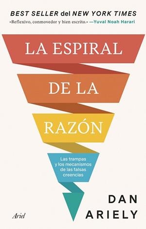 ESPIRAL DE LA RAZÓN, LA | 9788434438958 | ARIELY, DAN | Llibreria Drac - Llibreria d'Olot | Comprar llibres en català i castellà online