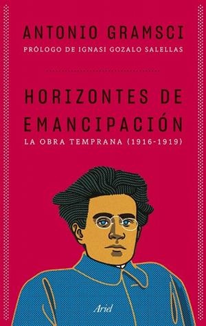 HORIZONTES DE EMANCIPACIÓN | 9788434438934 | GRAMSCI, ANTONIO | Llibreria Drac - Llibreria d'Olot | Comprar llibres en català i castellà online