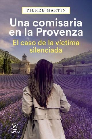 COMISARIA EN LA PROVENZA, UNA. EL CASO DE LA VÍCTIMA SILENCIADA | 9788467077797 | MARTIN, PIERRE | Llibreria Drac - Librería de Olot | Comprar libros en catalán y castellano online