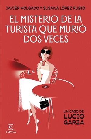 MISTERIO DE LA TURISTA QUE MURIÓ DOS VECES, EL | 9788467076028 | LÓPEZ RUBIO, SUSANA; HOLGADO, JAVIER | Llibreria Drac - Llibreria d'Olot | Comprar llibres en català i castellà online