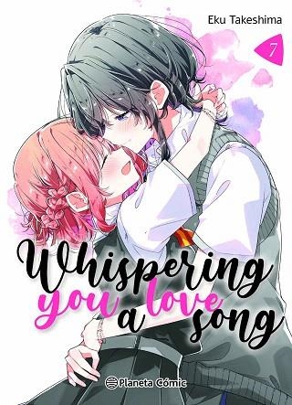 WHISPERING YOU A LOVE SONG Nº 07 | 9788411619042 | TAKESHIMA, EKU | Llibreria Drac - Llibreria d'Olot | Comprar llibres en català i castellà online