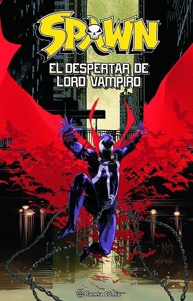 SPAWN: EL DESPERTAR DE LORD VAMPIRO | 9788411619202 | MCFARLANE, TODD; BOOTH, BRETT; MCCONVILLE, RORY | Llibreria Drac - Librería de Olot | Comprar libros en catalán y castellano online