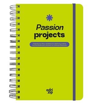 PASSION PROJECTS | 9788419215697 | CARVAJAL, ADRIANA (@ADRI.ZIP) | Llibreria Drac - Librería de Olot | Comprar libros en catalán y castellano online