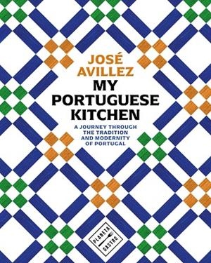 MY PORTUGUESE KITCHEN | 9788408305439 | AVILLEZ, JOSÉ | Llibreria Drac - Librería de Olot | Comprar libros en catalán y castellano online
