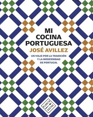 MI COCINA PORTUGUESA | 9788408305163 | AVILLEZ, JOSÉ | Llibreria Drac - Librería de Olot | Comprar libros en catalán y castellano online