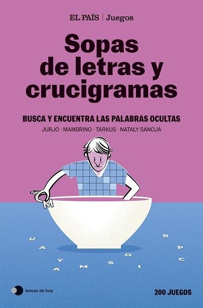 SOPAS DE LETRAS Y CRUCIGRAMAS (EL PAÍS JUEGOS) | 9788410293892 | TARKUS; MAMBRINO; SANOJA, NATALY; EL PAÍS JUEGOS | Llibreria Drac - Llibreria d'Olot | Comprar llibres en català i castellà online