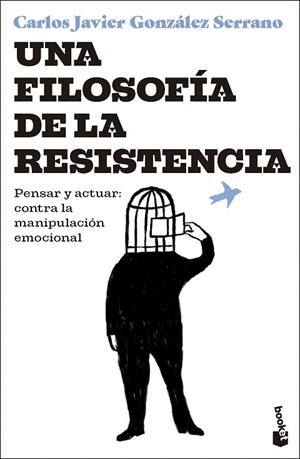 FILOSOFÍA DE LA RESISTENCIA, UNA | 9788423368013 | GONZÁLEZ SERRANO, CARLOS JAVIER | Llibreria Drac - Librería de Olot | Comprar libros en catalán y castellano online