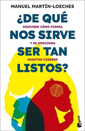 ¿DE QUÉ NOS SIRVE SER TAN LISTOS? | 9788423367979 | MARTÍN-LOECHES, MANUEL | Llibreria Drac - Llibreria d'Olot | Comprar llibres en català i castellà online