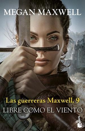 LIBRE COMO EL VIENTO (LAS GUERRERAS MAXWELL, 9) | 9788408304494 | MAXWELL, MEGAN | Llibreria Drac - Llibreria d'Olot | Comprar llibres en català i castellà online