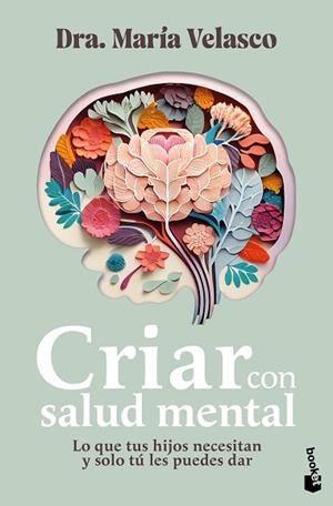 CRIAR CON SALUD MENTAL | 9788408304395 | VELASCO, MARÍA | Llibreria Drac - Llibreria d'Olot | Comprar llibres en català i castellà online