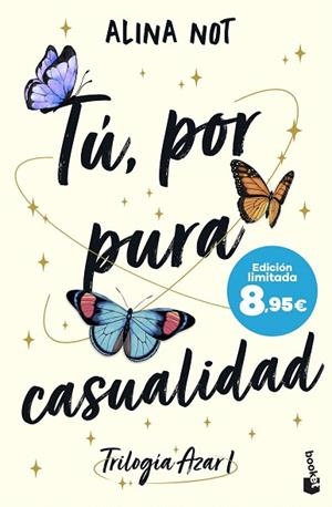 TÚ, POR PURA CASUALIDAD (SERIE AZAR, 1) | 9788408304449 | NOT, ALINA | Llibreria Drac - Llibreria d'Olot | Comprar llibres en català i castellà online