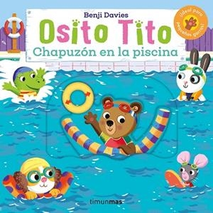 OSITO TITO. CHAPUZÓN EN LA PISCINA | 9788408292845 | DAVIES, BENJI | Llibreria Drac - Llibreria d'Olot | Comprar llibres en català i castellà online