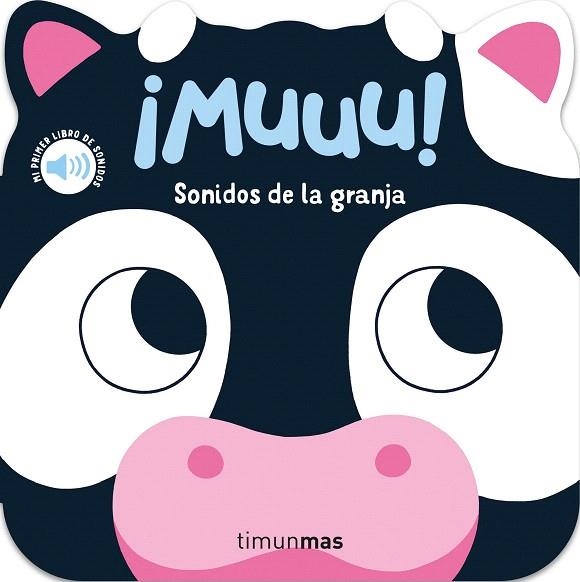 ¡MUUU! SONIDOS DE LA GRANJA. MI PRIMER LIBRO DE SONIDOS | 9788408297802 | DALL'AVA, CAROLINE | Llibreria Drac - Librería de Olot | Comprar libros en catalán y castellano online