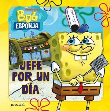 BOB ESPONJA. JEFE POR UN DÍA | 9788408304050 | BOB ESPONJA | Llibreria Drac - Llibreria d'Olot | Comprar llibres en català i castellà online