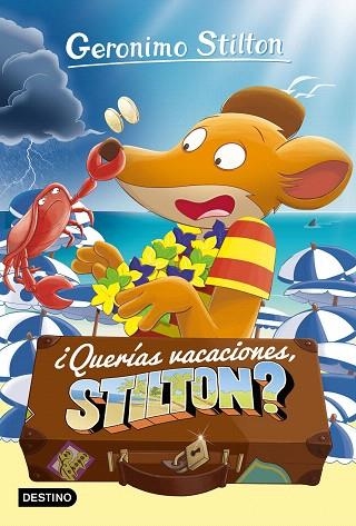 ¿QUERÍAS VACACIONES, STILTON? | 9788408212881 | STILTON, GERONIMO | Llibreria Drac - Llibreria d'Olot | Comprar llibres en català i castellà online