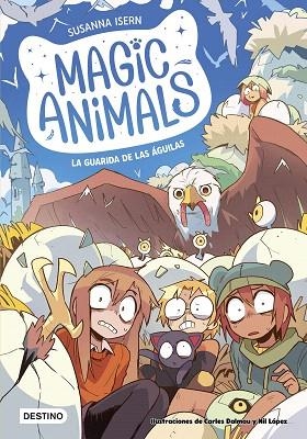 MAGIC ANIMALS 10. LA GUARIDA DE LAS ÁGUILAS | 9788408303961 | ISERN, SUSANNA; DALMAU, CARLES; LÓPEZ, NIL | Llibreria Drac - Librería de Olot | Comprar libros en catalán y castellano online