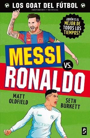 GOAT. MESSI VS. RONALDO | 9788408302469 | OLDFIELD, MATT; BURKETT, SETH | Llibreria Drac - Llibreria d'Olot | Comprar llibres en català i castellà online