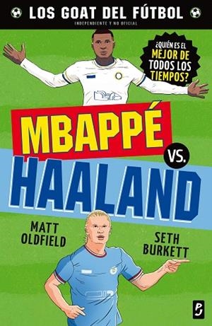 GOAT. MBAPPÉ VS. HAALAND | 9788408302476 | OLDFIELD, MATT; BURKETT, SETH | Llibreria Drac - Llibreria d'Olot | Comprar llibres en català i castellà online