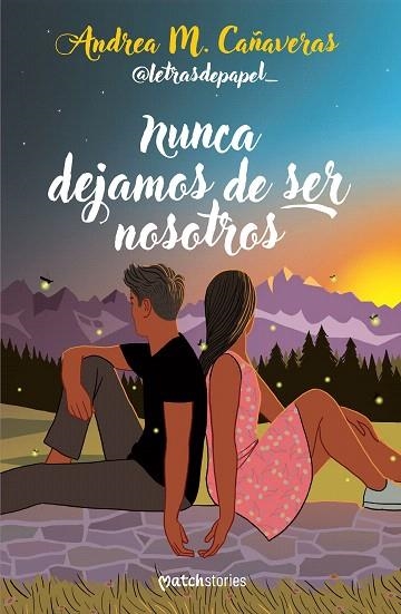 NUNCA DEJAMOS DE SER NOSOTROS | 9788427053878 | CAÑAVERAS, ANDREA M. (@LETRASDEPAPEL_) | Llibreria Drac - Llibreria d'Olot | Comprar llibres en català i castellà online