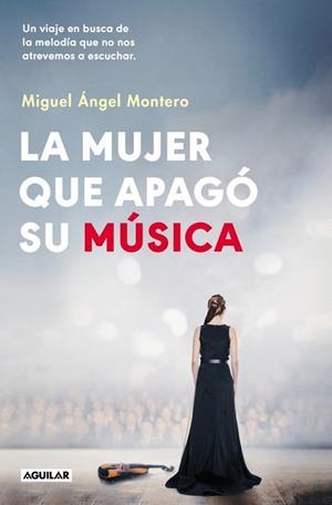 MUJER QUE APAGÓ SU MÚSICA, LA | 9788403525214 | MONTERO, MIGUEL ÁNGEL | Llibreria Drac - Llibreria d'Olot | Comprar llibres en català i castellà online