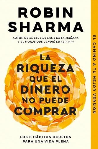 RIQUEZA QUE EL DINERO NO PUEDE COMPRAR, LA | 9788466379458 | SHARMA, ROBIN | Llibreria Drac - Librería de Olot | Comprar libros en catalán y castellano online