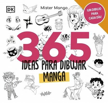 365 IDEAS PARA DIBUJAR MANGA | 9780241764183 | MISTER MANGO | Llibreria Drac - Llibreria d'Olot | Comprar llibres en català i castellà online